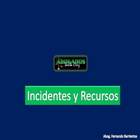 INCIDENTES Y RECURSOS EN MATERIA CIVIL