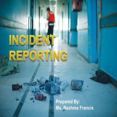Incident reporting