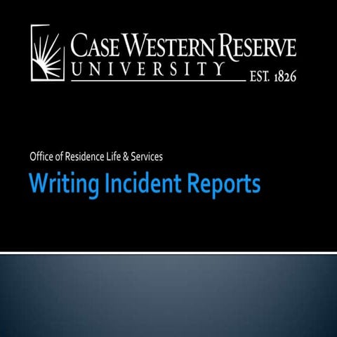 Incident report writing