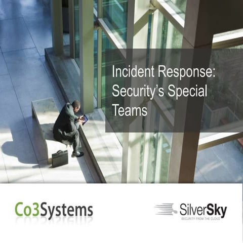Incident Response: Security's Special Teams
