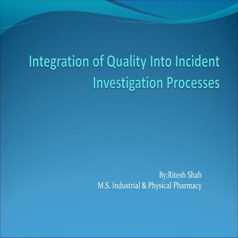 Integration of Quality Into Incident Investigation Processes