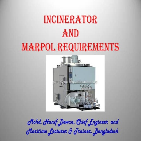 Incinerator and MARPOL Requirements