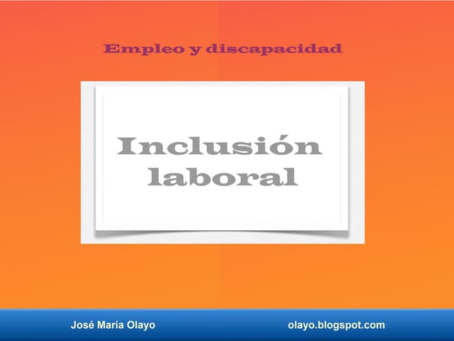 Inclusión laboral. empleo y discapa...
