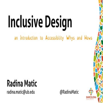 Inclusive Design: an Introduction to Accessibility - Radina Matic - DrupalCon...