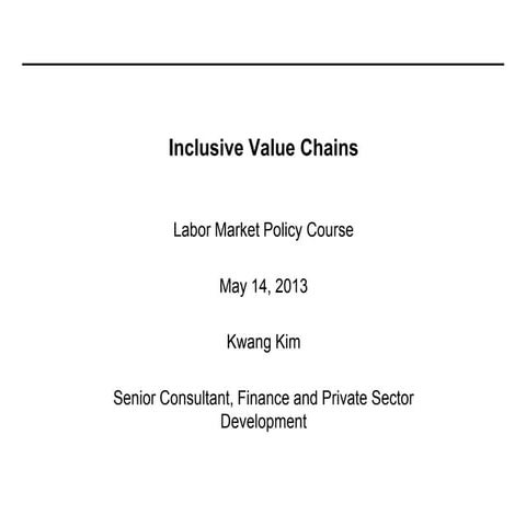 Labor Markets Core Course 2013: Inclusive Value Chains