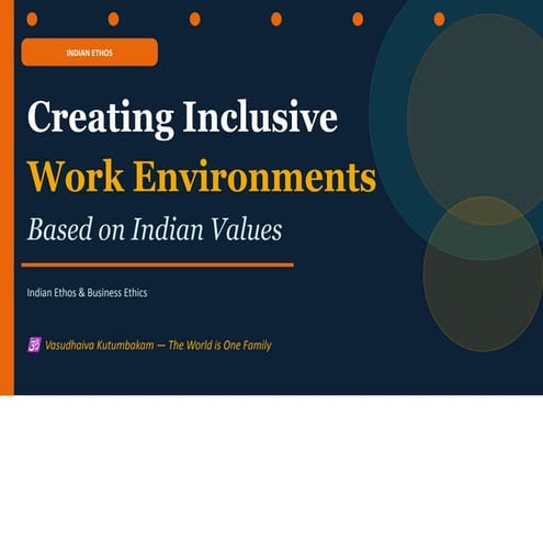 Building Inclusive Work Environments with Indian Ethos and Values | PDF