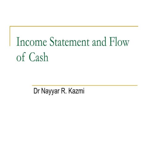 Income statement and flow of cash