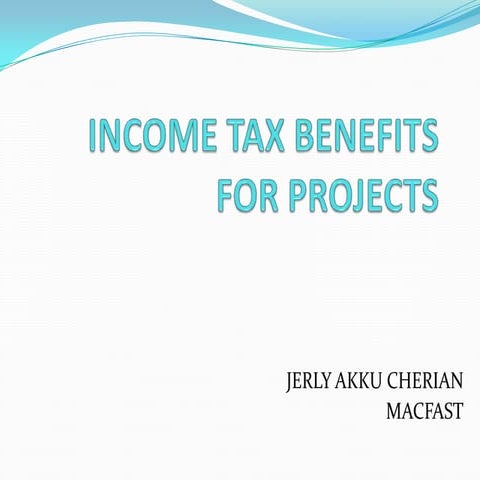 Income tax benefits for projects