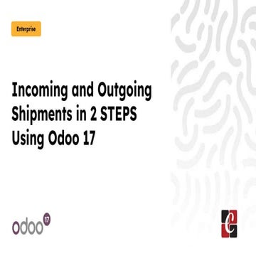 Incoming and Outgoing Shipments in 2 STEPS Using Odoo 17
