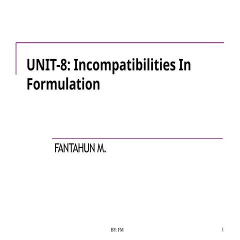 incompatiblities in formulation.pptx.....