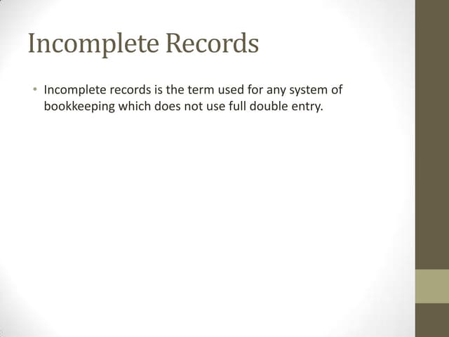 Incomplete records (1)
