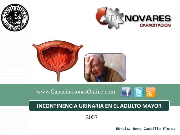 Incontinencia urinaria en adulto mayor rené castillo 2007