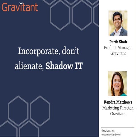 Incorporate, don't alieante, Shadow IT