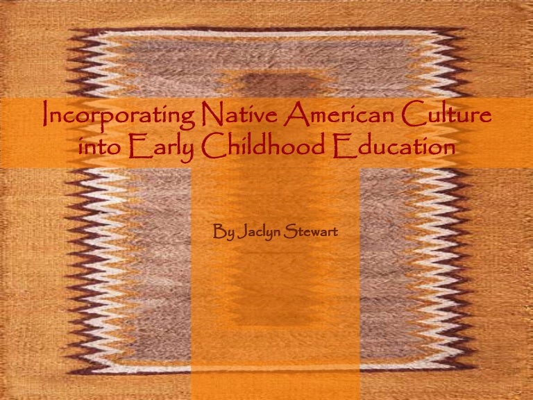 Incorporating Native American Culture into Early Childhood Education