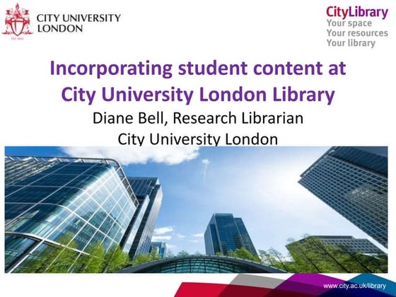 Incorporating student content at city- Diane Bell, City University