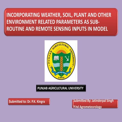 Incorporating weather, soil, plant and other