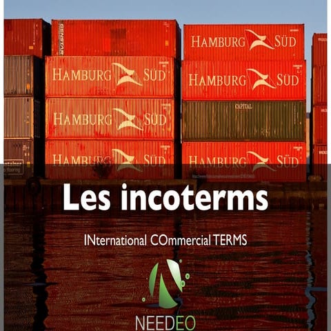 Les incoterms : INternational COmmercial TERMS