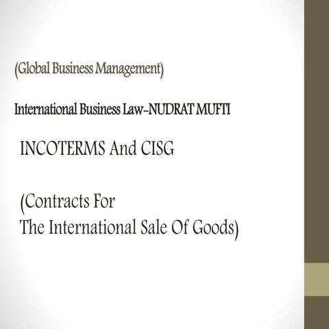 Incoterms and CISG  NUDRAT MUFTI