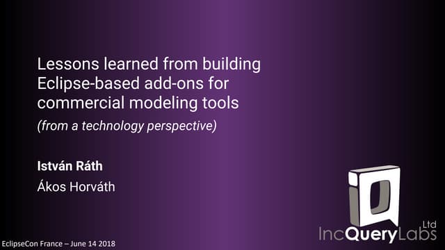 Lessons learned from building Eclipse-based add-ons for commercial modeling t...