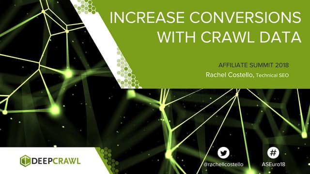 Increase Conversions with Crawl Data - Rachel Costello, Technical SEO, DeepCrawl