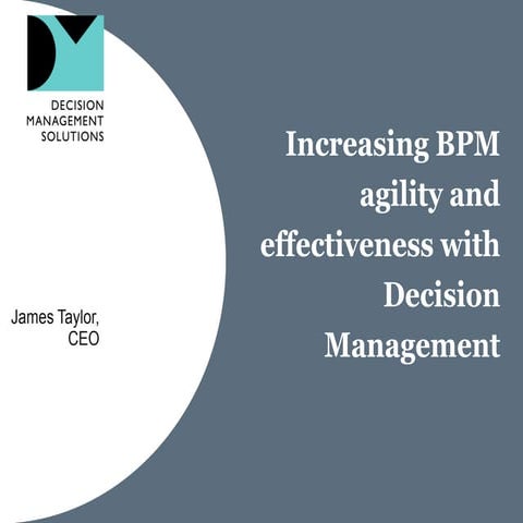 Increasing BPM agility and effectiveness with Decision Management