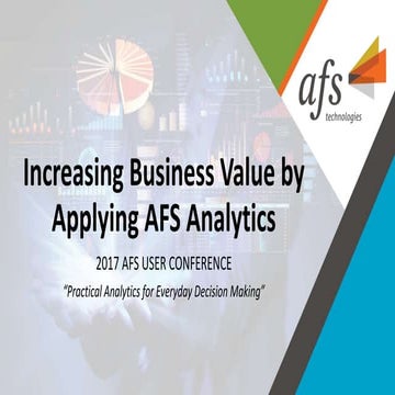 Increasing Business Value by Applying AFS Analytics