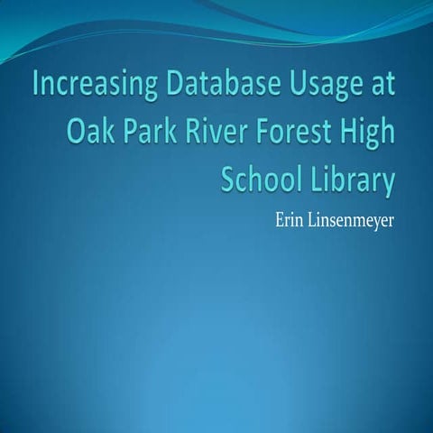 Increasing database usage at oak park river forest