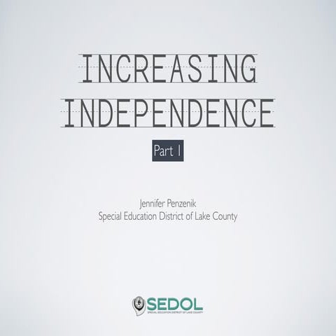 Increasing Independence- Part 1