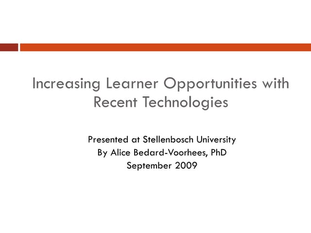 Increasing  Learner  Opportunities With  Recent  Technologies