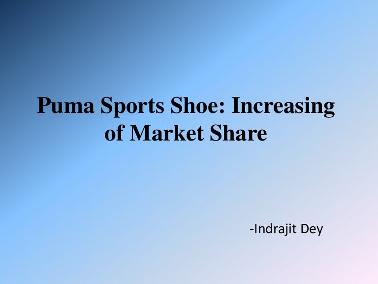 Increasing of puma sports shoes market share