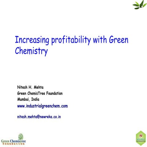 Increasing profitability with green chemistry (chemspec asia'14, bangkok)