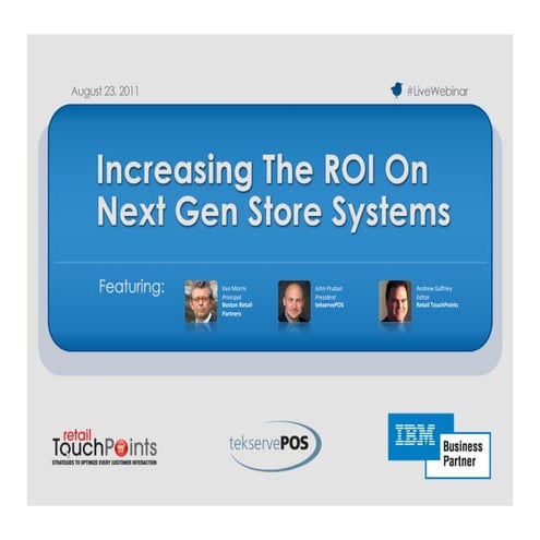 Increasing The ROI On Next Gen Store SystemsIncreasing The ROI On Next Gen St...