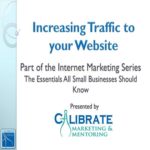 Increasing traffic   brown bag workshop aug 2012