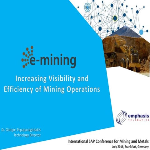 e-mining Increasing visibility and efficiency of Mining Operations | PPTX