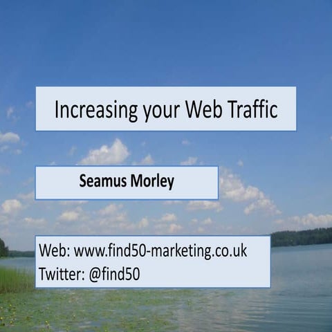 Increasing and Improving your web traffic