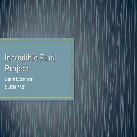 Incredible final project