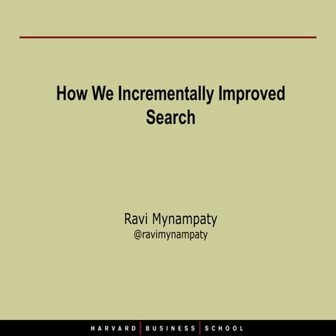 How We Incrementally Improved Search