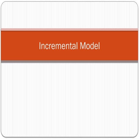 Incremental model presentation | PPTX