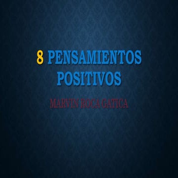 8 PENSAMIENTOS POSITIVOS