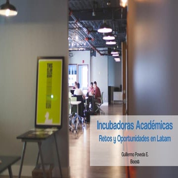 Retos y oportunidades para las incubadoras académicas