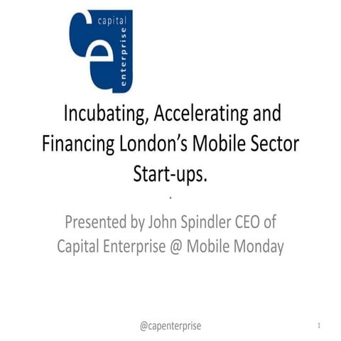 Incubating, accelerating and financing london’s mobile