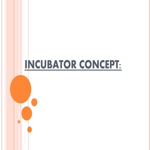 Incubator concept