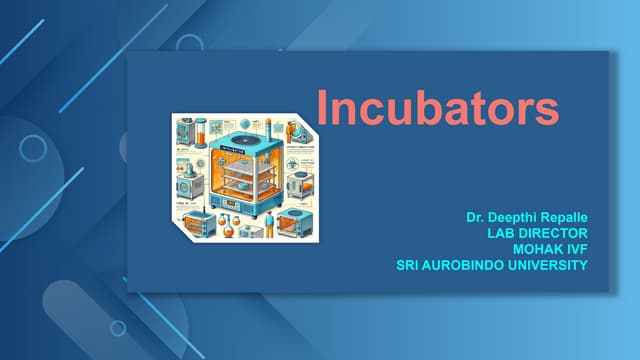 Incubators used in the IVF lab- importance in the lab