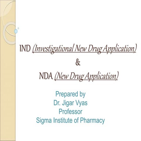 INDA- Investigation New Drug Application