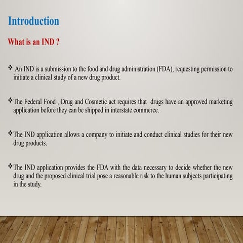 IND is a submission to the food and drug administration (FDA), requesting per...