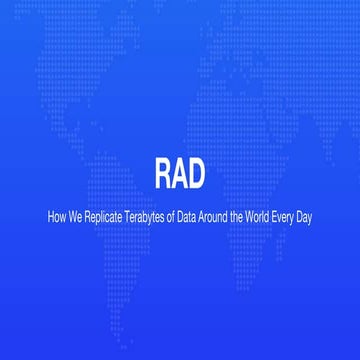 @Indeedeng: RAD - How We Replicate Terabytes of Data Around the World Every Day