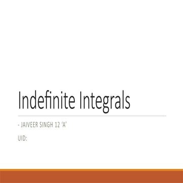 Indefinite Integrals, types of integration