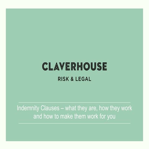 Indemnity clauses - what they are, how they work and how to make them for you