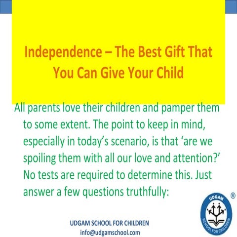 Independence - The best gift you can give your child