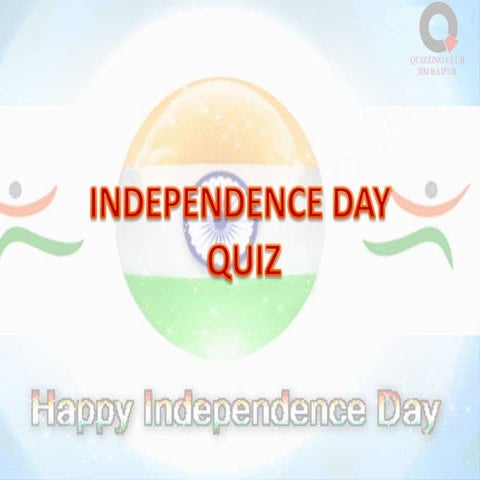 Independence Day Quiz- August 15, 2014